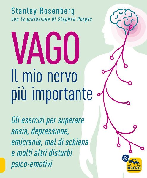 Vago. Il mio nervo più importante. Gli esercizi per superare ...