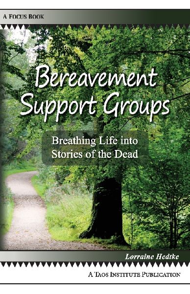 Bereavement Support Groups: Breathing Life Into Stories of the...
