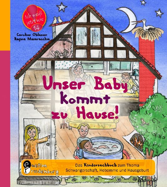 Unser Baby kommt zu Hause! Das Kindersachbuch zum Thema Schwan...
