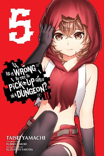 Is It Wrong to Try to Pick Up Girls in a Dungeon? II, Vol. 5 (...
