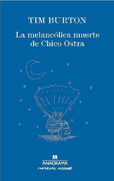 Melancolica Muerte de Chico Ostra, La