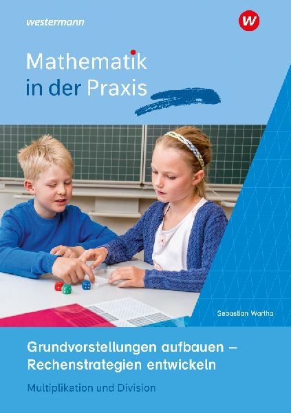 Mathematik in der Praxis - Handbücher mit Anregungen für die...