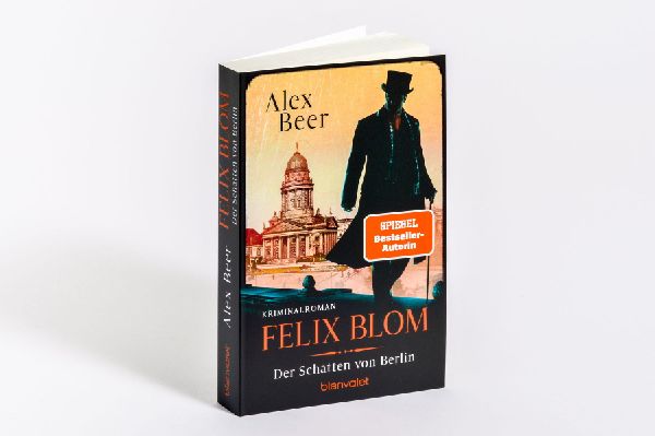 Felix Blom. Der Schatten von Berlin