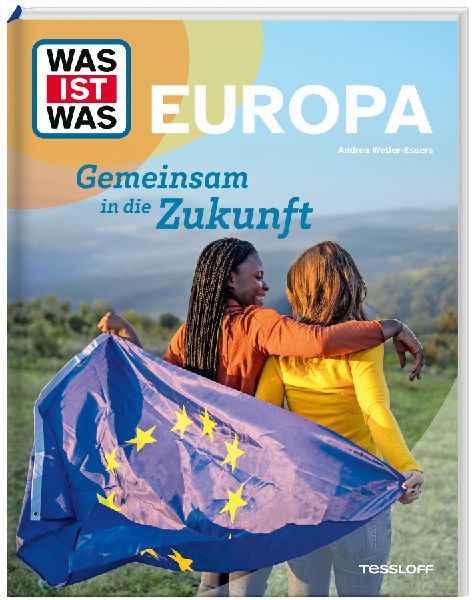 WAS IST WAS Europa. Gemeinsam in die Zukunft