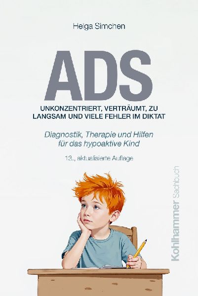 ADS. Unkonzentriert, verträumt, zu langsam und viele Fehler i...