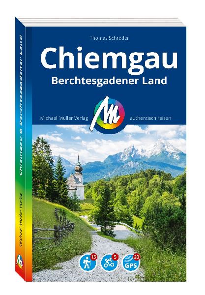 MICHAEL MÜLLER Reiseführer Chiemgau & Berchtesgadener Land