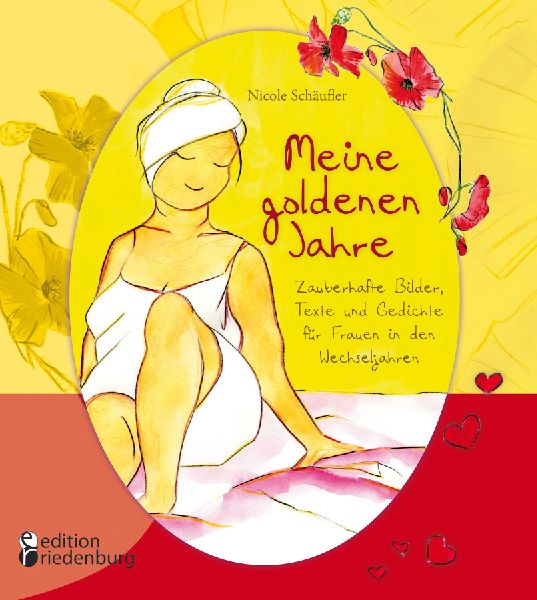 Meine goldenen Jahre - Zauberhafte Bilder, Texte und Gedichte ...
