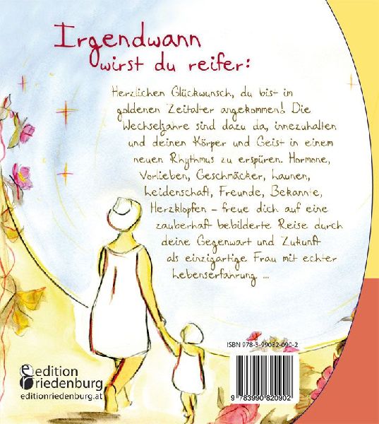 Meine goldenen Jahre - Zauberhafte Bilder, Texte und Gedichte für Frauen in den Wechseljahren