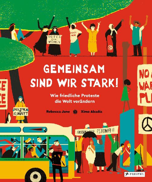 Gemeinsam sind wir stark! Wie friedliche Proteste die Welt ver...
