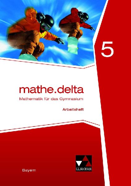 mathe.delta 5 Arbeitsheft Bayern
