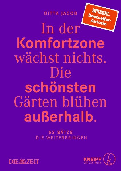 In der Komfortzone wächst nichts. Die schönsten Gärten blü...