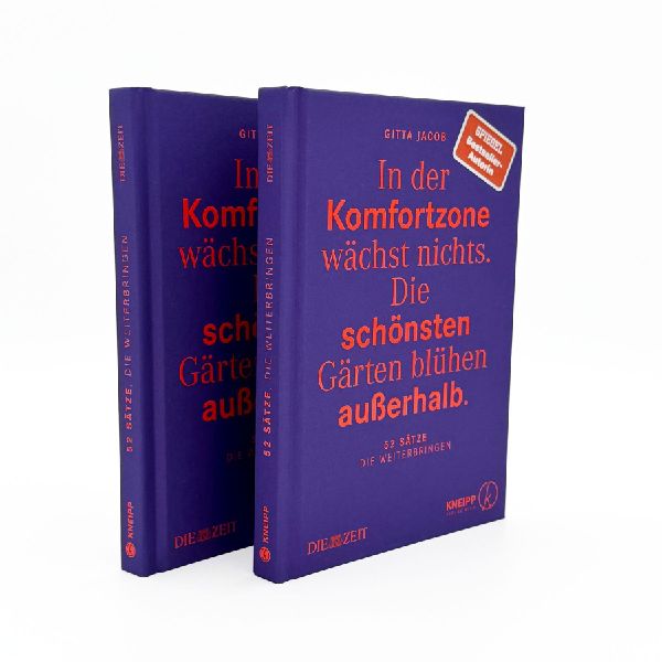 In der Komfortzone wächst nichts. Die schönsten Gärten blühen außerhalb.