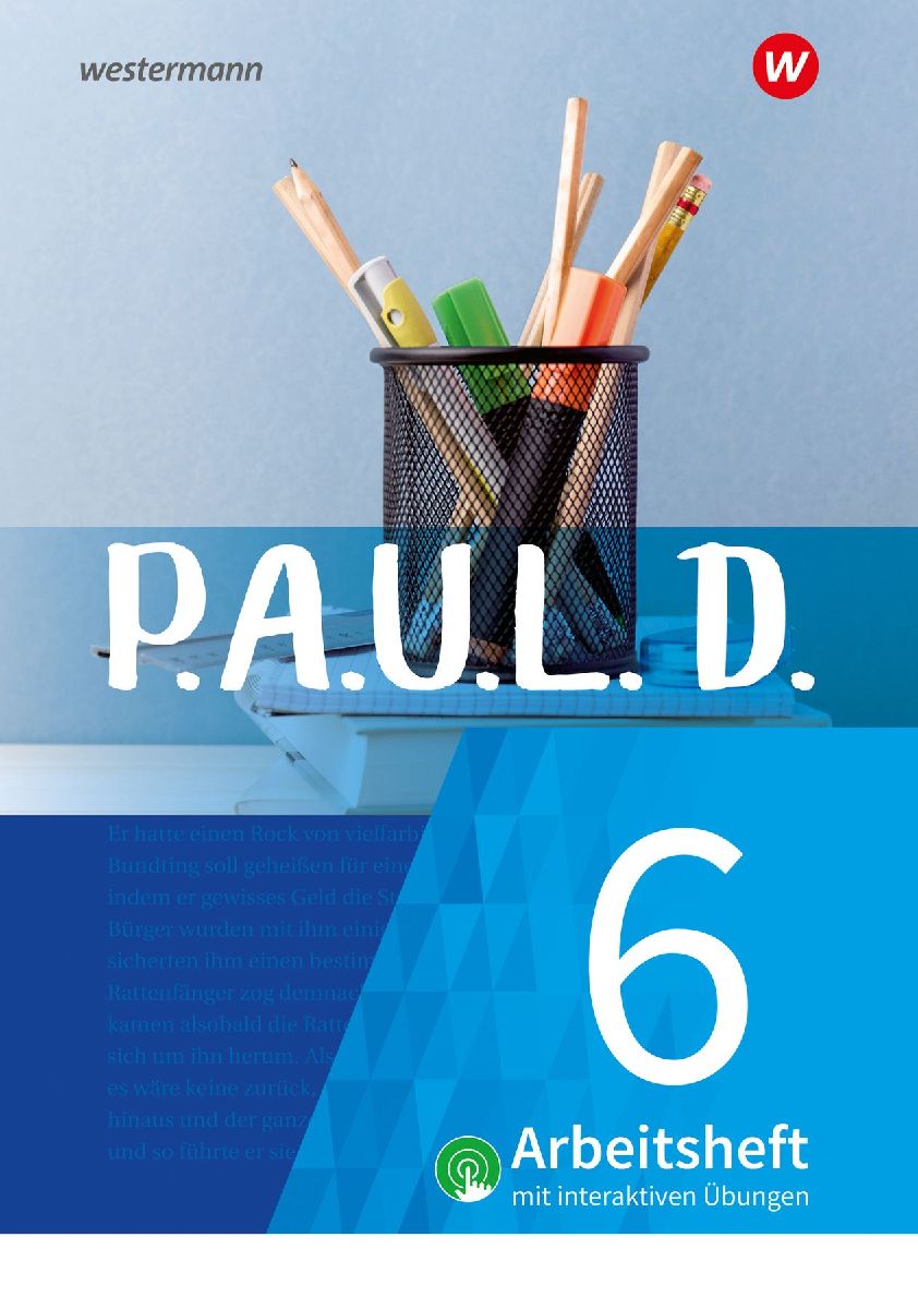 P.A.U.L. D. (Paul) 6. Arbeitsheft interaktiven Übungen. Für ...