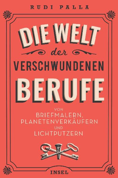 Die Welt der verschwundenen Berufe