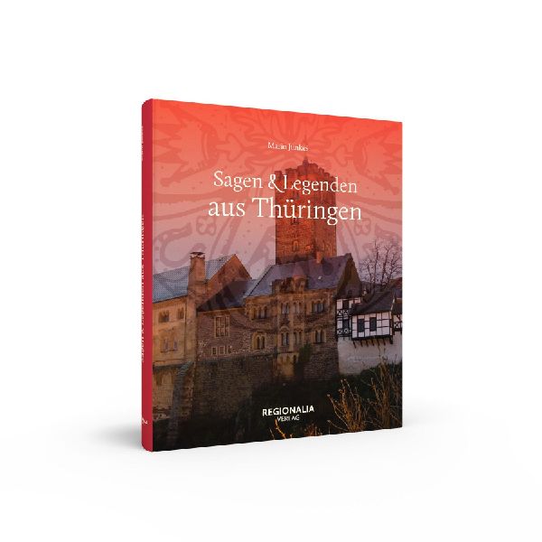 Sagen und Legenden aus Thüringen