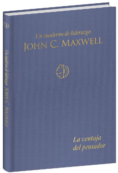 La Ventaja del Pensador: Un Cuaderno de Liderazgo -J. C. Maxwe...