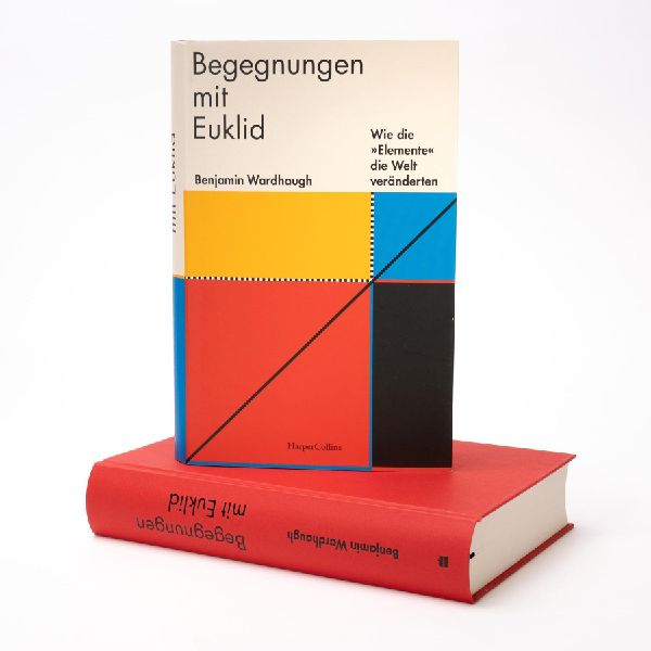 Begegnungen mit Euklid - Wie die 'Elemente' die Welt veränderten