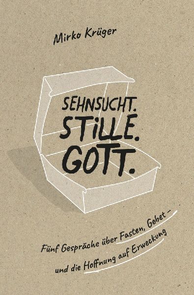 Sehnsucht.Stille.Gott.