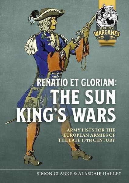 Renatio Et Gloriam: The Sun King's Wars