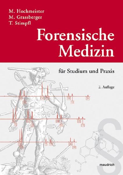 Forensische Medizin für Studium und Praxis