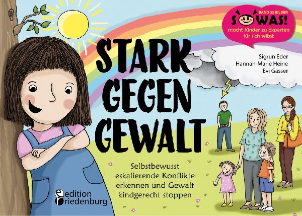 Stark gegen Gewalt - Selbstbewusst eskalierende Konflikte erke...