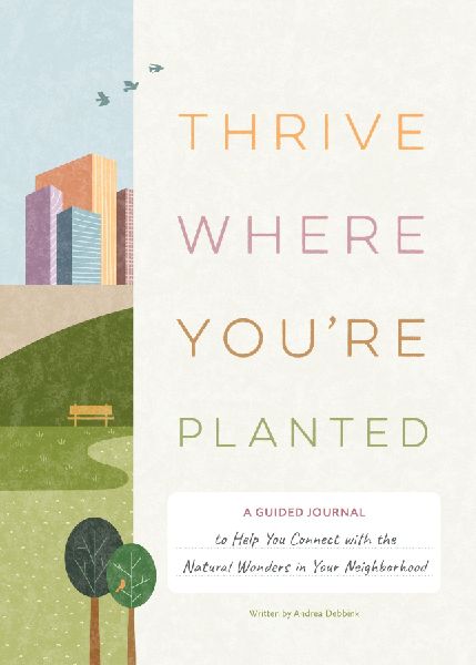 Thrive Where You'reâ Planted
