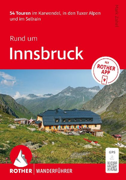 ROTHER Wanderführer Rund um Innsbruck. 54 Touren im Karwendel...
