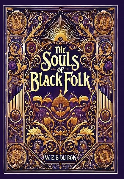 The Souls of Black Folk (Collector's Edition) (Laminated ...