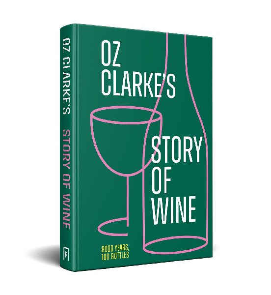 Oz Clarke's Story of Wine