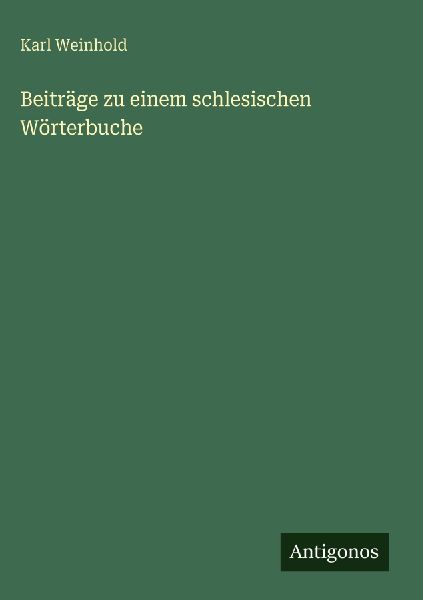 Beiträge zu einem schlesischen Wörterbuche