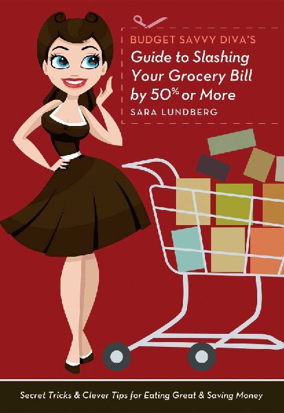 Budget Savvy Diva's Guide to Slashing Your Grocery Bill b...