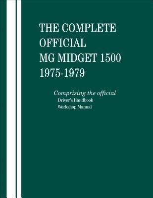 The Complete Official MG Midget 1500: 1975, 1976, 1977, 1978, ...