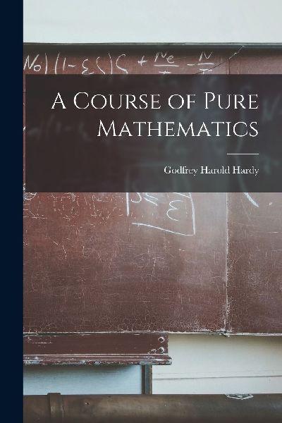A Course of Pure Mathematics