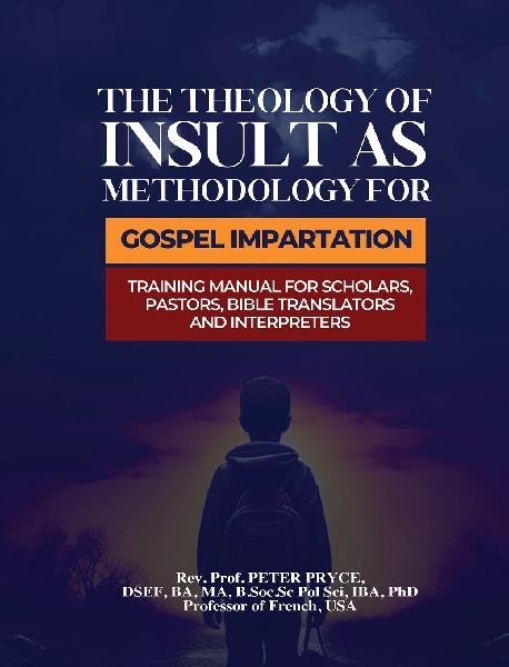 The Theology of Insult as Methodology for Gospel Impartation