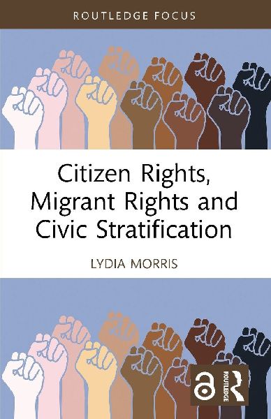 Citizen Rights, Migrant Rights and Civic Stratification