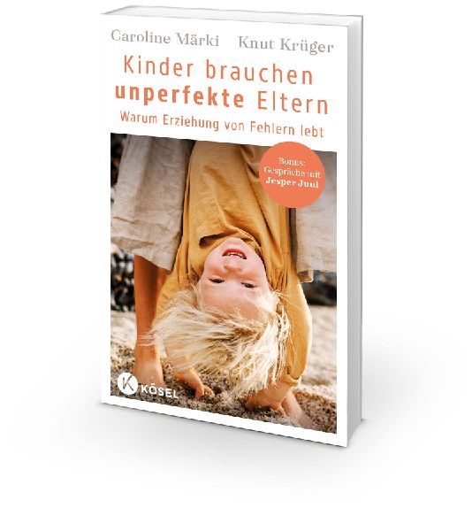 Kinder brauchen unperfekte Eltern