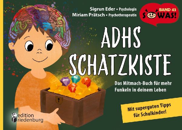 ADHS Schatzkiste - Das Mitmach-Buch für mehr Funkeln in deine...