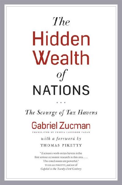 The Hidden Wealth of Nations - The Scourge of Tax Havens