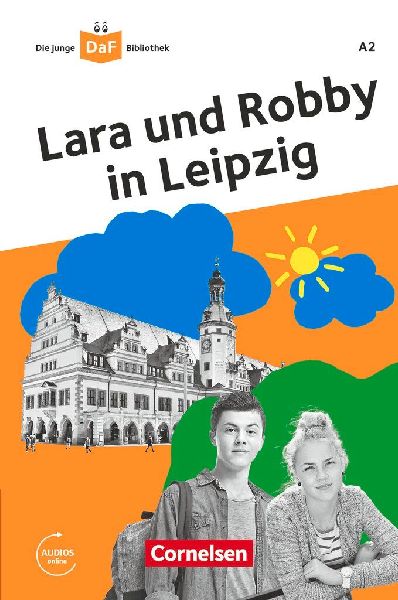 Die junge DaF-Bibliothek A2 - Lara und Robby in Leipzig