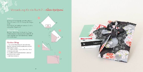 Furoshiki. Ein Tuch - 43 Taschen und Verpackungen: Handtaschen, Rucksäcke, Stofftaschen und Geschenkverpackungen aus großen Tüchern knoten. Einfach, nachhaltig, plastikfrei