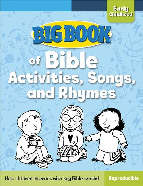 Big Book of Bible Activities, Songs, and Rhymes for Early Chil...