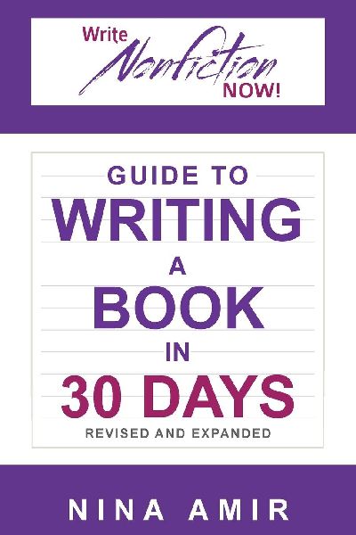 The Write Nonfiction NOW! Guide to Writing a Book in 30 Days (...