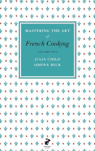 Mastering the Art of French Cooking, Vol.2
