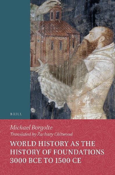 World History as the History of Foundations, 3000 Bce to 1500 CE