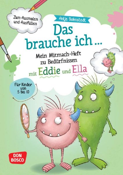 Das brauche ich ... Mein Mitmach-Heft zu Bedürfnissen mit Edd...