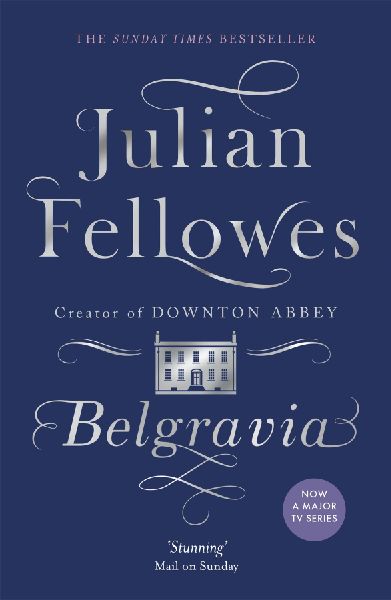 Julian Fellowes's Belgravia