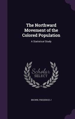 The Northward Movement of the Colored Population