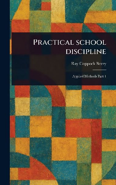 Practical School Discipline