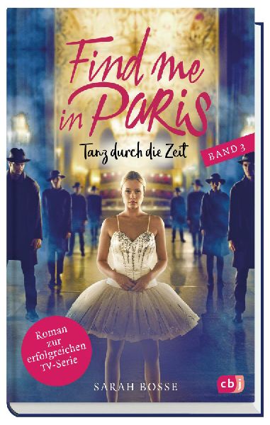 Find me in Paris - Tanz durch die Zeit (Band 3)