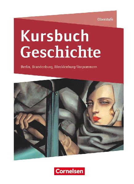 Kursbuch Geschichte. Von der Antike bis zur Gegenwart - Berlin...